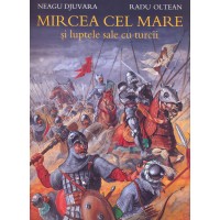 Mircea cel Mare si luptele sale cu turcii