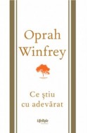 Oprah Winfrey. Ce stiu cu adevarat