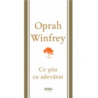 Oprah Winfrey. Ce stiu cu adevarat