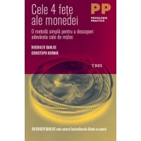 Cele 4 fete ale monedei. O metoda simpla pentru a descoperi adevarata cale de mijloc