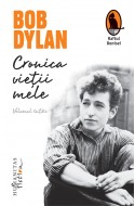 Bob Dylan. Cronica vietii mele