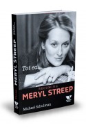 Tot ea... Becoming Meryl Streep