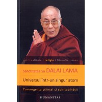 Universul intr-un singur atom. Convergenta stiintei si spiritualitatii