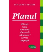 Planul. Slabeste rapid eliminand alimentele "sanatoase" care te ingrasa