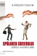 Spalarea creierului. Stiinta manipularii