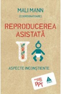 Reproducerea asistata. Aspecte inconstiente