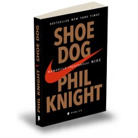 Shoe Dog. Memoriile creatorului Nike