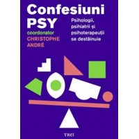 Confesiuni PSY. Psihologii, psihiatrii si psihoterapeutii se destainuie