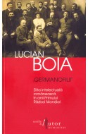 „Germanofilii“. Elita intelectuala romaneasca in anii Primului Razboi Mondial. Editie limitata cu autograful autorului
