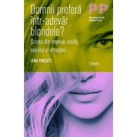 Domnii prefera intr-adevar blondele? Stiinta din spatele iubirii, sexului si atractiei