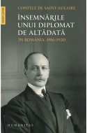 Insemnarile unui diplomat de altadata. In Romania, 1916–1920