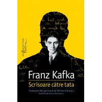 Franz Kafka: Scrisoare catre tata