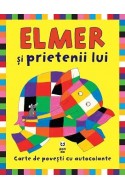 Elmer si prietenii lui. Carte de povesti cu autocolante