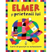 Elmer si prietenii lui. Carte de povesti cu autocolante