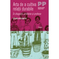 Arta de a cultiva relatii durabile
