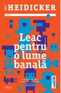 Leac pentru o lume banala