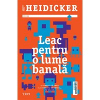 Leac pentru o lume banala