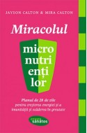 Miracolul micronutrientilor