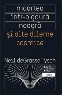 Moartea intr-o gaura neagra si alte dileme cosmice