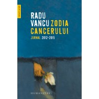 Zodia Cancerului. Jurnal 2012–2015. Cu autograful autorului!