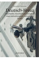 Deutsch-Kreuz. Geschichte, Geschichten und Leben eines siebenburgisch-sachsischen Dorfes