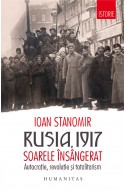 Rusia, 1917. Soarele insangerat. Autocratie, revolutie si totalitarism