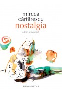 Nostalgia - Editie aniversara cu autograful lui Mircea  Cartarescu