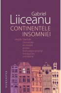 Continentele insomniei. Cu autograful lui Gabriel Liiceanu!