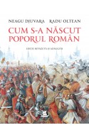 Cum s-a nascut poporul roman. Editie revazuta si adaugita, pentru copii