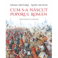 Cum s-a nascut poporul roman. Editie revazuta si adaugita, pentru copii