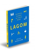 LAGOM. Secretul suedez al vietii bune