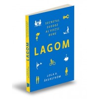 LAGOM. Secretul suedez al vietii bune