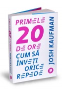 Primele 20 de ore. Cum sa inveti orice repede