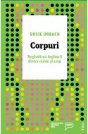 Corpuri. Regandirea legaturii dintre minte si corp