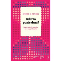 Iubirea poate dura? Soarta iubirii romantice de-a lungul timpului