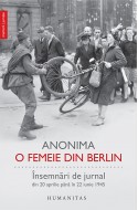 O femeie din Berlin. Insemnari de jurnal din 20 aprilie pana in 22 iunie 1945