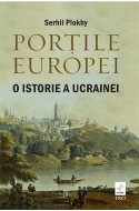 Portile Europei. O istorie a Ucrainei