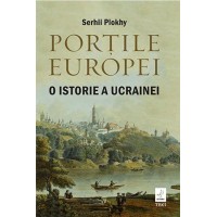 Portile Europei. O istorie a Ucrainei