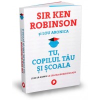 Tu, copilul tau si scoala. Cum sa ajungi la cea mai buna educatie