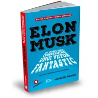 Elon Musk pentru tinerii cititori. Povestea fondatorului Tesla si SpaceX