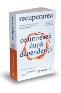 Recuperarea. Ce urmeaza dupa dependenta