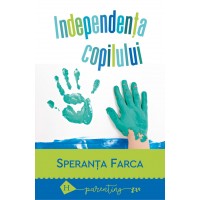 Independenta copilului. Spaima de separare