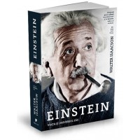 Einstein. Viata si universul sau