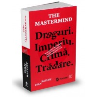 The Mastermind. Droguri. Imperiu. Crima. Tradare. Incredibila vanatoare a celui mai prolific infractor high tech