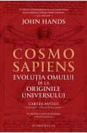 Cosmosapiens. Evolutia omului de la originile universului