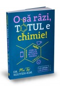 O sa razi, totul e chimie!