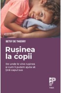 Rusinea la copii. De unde le vine rusinea si cum ii putem ajuta sa tina capul sus