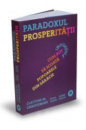 Paradoxul prosperitatii. Cum pot inovatiile sa scoata popoarele din saracie