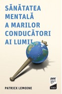 Sanatatea mentala a marilor conducatori ai lumii