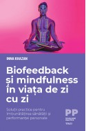 Biofeedback si mindfulness in viata de zi cu zi